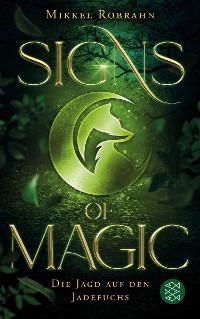 Cover Signs of Magic 1 – Die Jagd auf den Jadefuchs