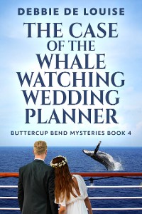 Cover The Case of the Whale Watching Wedding Planner