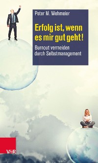 Cover Erfolg ist, wenn es mir gut geht!