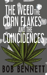 Cover The Weed, The Corn Flakes & The Coincidences