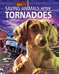 Cover Saving Animals After Tornadoes
