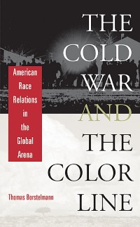 Cover The Cold War and the Color Line