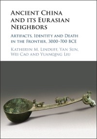 Cover Ancient China and its Eurasian Neighbors