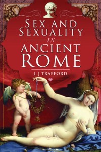 Cover Sex and Sexuality in Ancient Rome