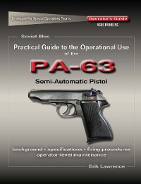 Cover Practical Guide to the Operational Use of the PA-63 Pistol