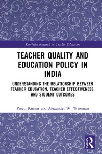 Cover Teacher Quality and Education Policy in India
