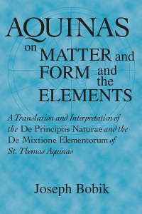 Cover Aquinas on Matter and Form and the Elements