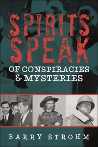 Cover Spirits Speak of Conspiracies & Mysteries