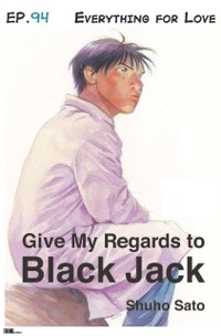 Cover Give My Regards to Black Jack - Ep.94 Everything for Love (English version)