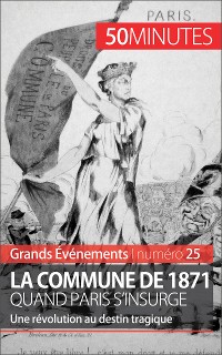 Cover La Commune de 1871, quand Paris s'insurge