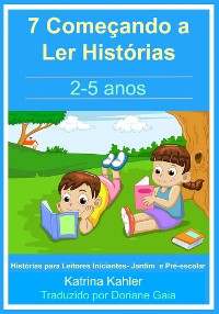 Cover 7 Começando a Ler Histórias : 2- 5 anos