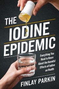 Cover The Iodine Epidemic