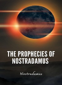 Cover The Prophecies of Nostradamus