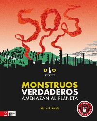 Cover SOS Monstruos verdaderos amenazan el planeta