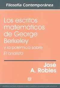 Cover Los escritos matemáticos de George Berkeley y la polémica sobre El analista
