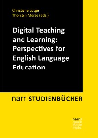 Cover Digital Teaching and Learning: Perspectives for English Language Education