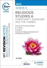 Cover My Revision Notes: AQA GCSE (9-1) Religious Studies Specification A Christianity, Buddhism and the Religious, Philosophical and Ethical Themes