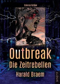 Cover Outbreak - Die Zeitrebellen