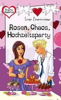 Cover Rosen, Chaos, Hochzeitsparty