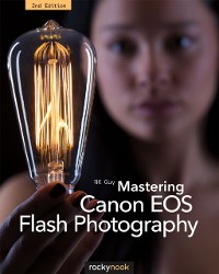 Cover Mastering Canon EOS Flash Photography, 2nd Edition