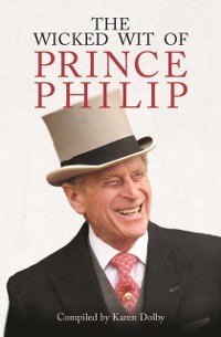 Cover Wicked Wit of Prince Philip