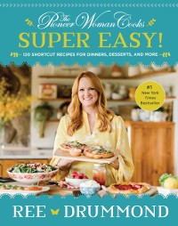 Cover Pioneer Woman Cooks-Super Easy!