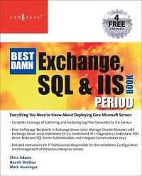 Cover Best Damn Exchange, SQL and IIS Book Period