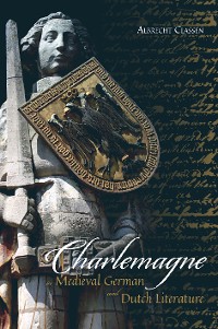 Cover Charlemagne in Medieval German and Dutch Literature