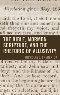 Cover Bible, Mormon Scripture, and the Rhetoric of Allusivity