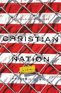Cover Christian Nation: A Novel