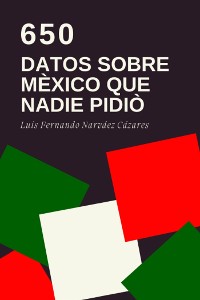 Cover 650 Datos Sobre México que Nadie Pidió
