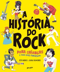Cover A história do rock para crianças (e seus pais fanáticos)