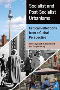 Cover Socialist and Post-Socialist Urbanisms
