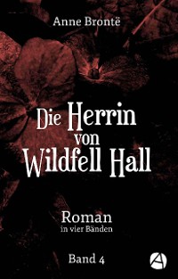 Cover Die Herrin von Wildfell Hall. Band 4