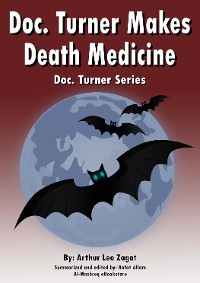 Cover Doc. Turner Makes Death Medicine