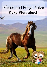 Cover Pferde und Ponys Katze Kuku Pferdebuch