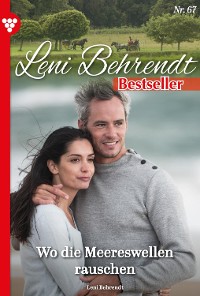 Cover Leni Behrendt Bestseller 67 – Liebesroman