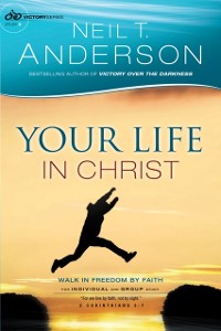 Cover Your Life in Christ (Victory Series Book #6)