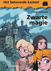 Cover Het betoverde kasteel 1 - Zwarte magie