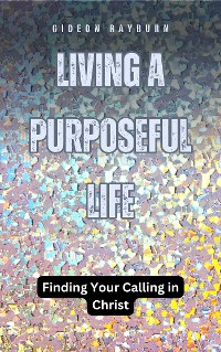 Cover Living a Purposeful Life