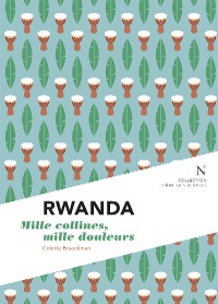 Cover Rwanda : Mille collines, mille douleurs