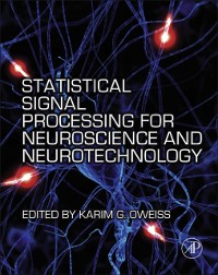 Cover Statistical Signal Processing for Neuroscience and Neurotechnology