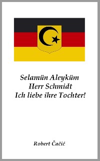 Cover Selamün Aleyküm, Herr Schmidt. Ich liebe ihre Tochter!