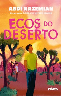 Cover Ecos do deserto – Uma história sobre amizade e superação do mesmo autor de "Tipo uma história de amor"