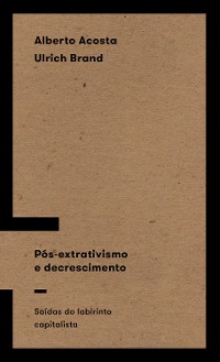 Cover Pós-extrativismo e decrescimento
