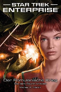 Cover Star Trek - Enterprise 6: Der Romulanische Krieg - Die dem Sturm trotzen