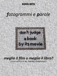 Cover Fotogrammi e Parole. Meglio il film o meglio il libro?