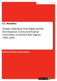 Cover Tertiary Education Trust Fund and the Development of Selected Federal Universities in South-South Nigeria, 1999–2020