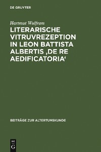 Cover Literarische Vitruvrezeption in Leon Battista Albertis 'De re aedificatoria'