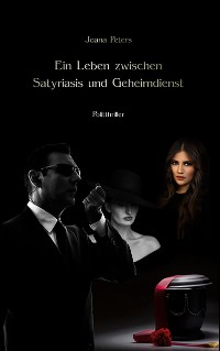 Cover Ein Leben zwischen Satyriasis und Geheimdienst